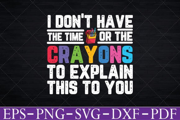 Crazy Dog I Don’t Have the Time T-shirt