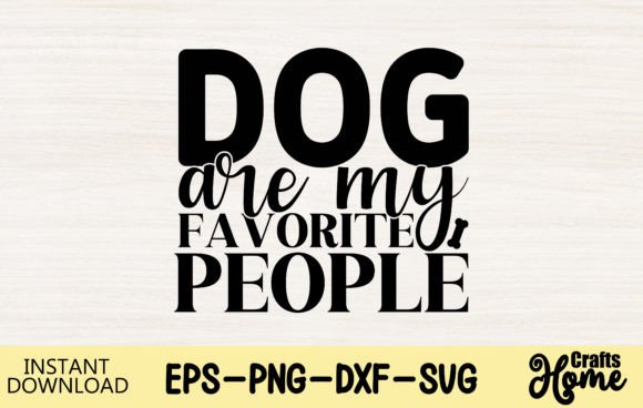 Dog Are My Favorite People